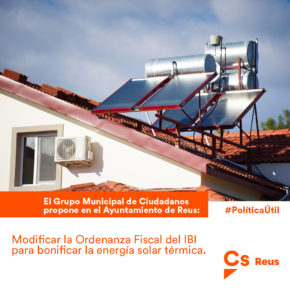 Cs Reus pide al Ayuntamiento que bonifique la energía solar térmica