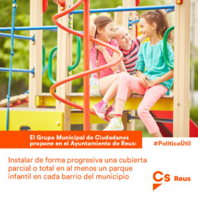 Ciutadans (Cs) pide que el Ayuntamiento de Reus instale cubiertas en parques infantiles de la ciudad