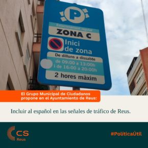 Ciutadans (CS) Reus reclama que las señales de tráfico sean bilingües